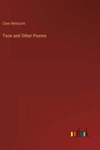 Tsoe and Other Poems