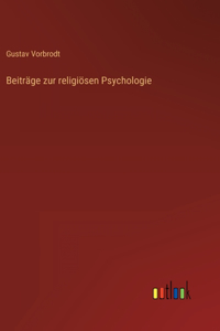 Beiträge zur religiösen Psychologie