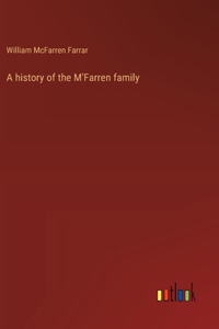 A history of the M'Farren family