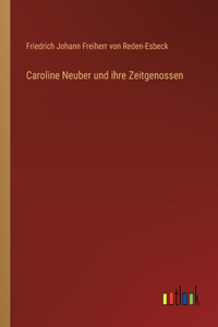 Caroline Neuber und ihre Zeitgenossen