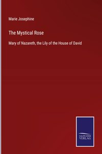 The Mystical Rose