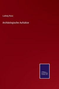 Archäologische Aufsätze