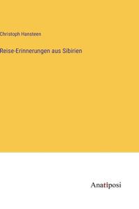 Reise-Erinnerungen aus Sibirien