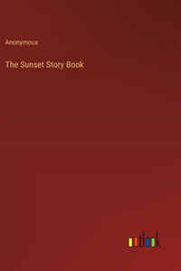 The Sunset Story Book