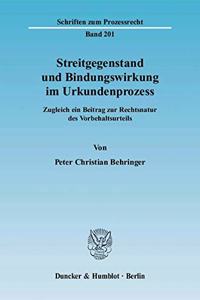 Streitgegenstand Und Bindungswirkung Im Urkundenprozess