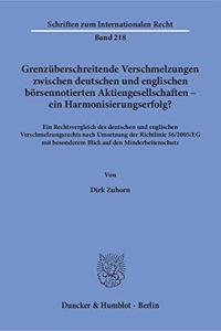 Grenzuberschreitende Verschmelzungen Zwischen Deutschen Und Englischen Borsennotierten Aktiengesellschaften - Ein Harmonisierungserfolg?