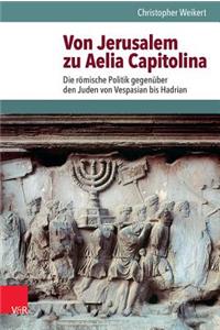 Von Jerusalem Zu Aelia Capitolina