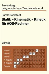 Statik -- Kinematik -- Kinetik Für Aos-Rechner