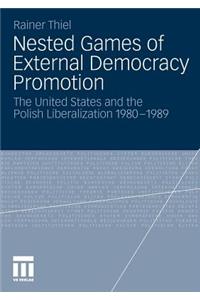 Nested Games of External Democracy Promotion