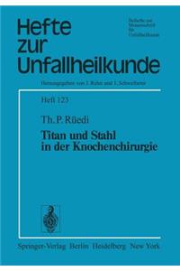 Titan Und Stahl in Der Knochenchirurgie