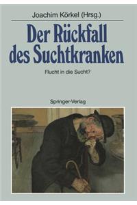 Der Rückfall Des Suchtkranken