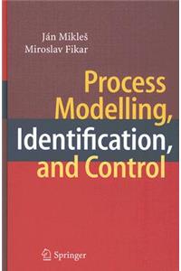 Process Modelling, Identification, and Control