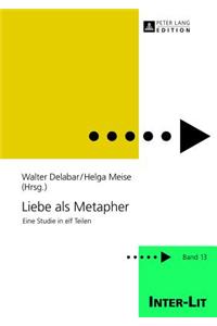 Liebe ALS Metapher