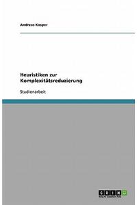 Heuristiken Zur Komplexitatsreduzierung