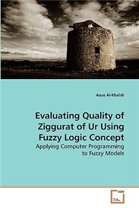 Evaluating Quality of Ziggurat of Ur Using Fuzzy Logic Concept