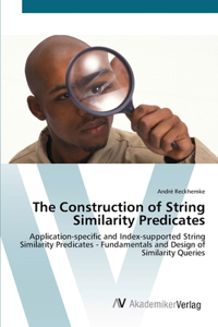 Construction of String Similarity Predicates