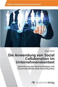 Die Anwendung von Social Collaboration im Unternehmenskontext
