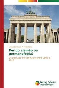 Perigo alemão ou germanofobia?