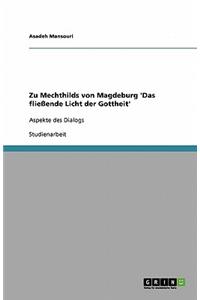 Zu Mechthilds von Magdeburg 'Das fließende Licht der Gottheit'