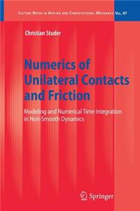 Numerics of Unilateral Contacts and Friction