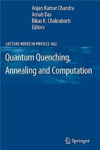 Quantum Quenching, Annealing and Computation