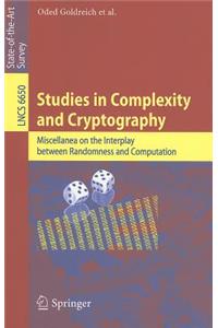 Studies in Complexity and Cryptography: Miscellanea on the Interplay Between Randomness and Computation