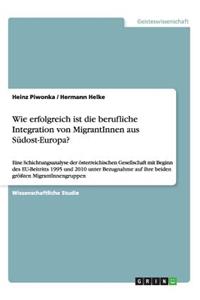 Wie erfolgreich ist die berufliche Integration von MigrantInnen aus Südost-Europa?