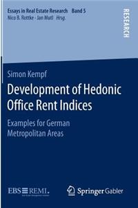 Development of Hedonic Ofﬁce Rent Indices