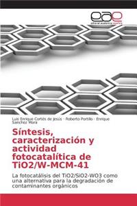 Síntesis, caracterización y actividad fotocatalítica de TiO2/W-MCM-41