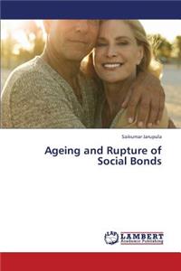 Ageing and Rupture of Social Bonds