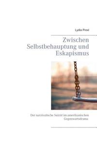 Zwischen Selbstbehauptung und Eskapismus