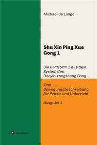 Shuxin Pingxue Gong 1 - Herzform 1