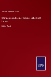Confucius und seiner Schüler Leben und Lehren