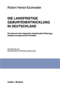 Die Langfristige Geburtenentwicklung in Deutschland