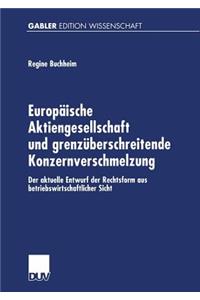 Europäische Aktiengesellschaft Und Grenzüberschreitende Konzernverschmelzung