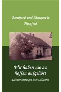 Wir haben nie zu hoffen aufgehört