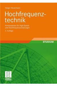 Hochfrequenztechnik: Komponenten FÃ¼r High-Speed- Und Hochfrequenzschaltungen(vormals: Lineare Komponenten Hochintegrierter Hochfrequenzschaltungen)