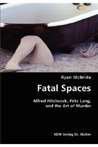 Fatal Spaces