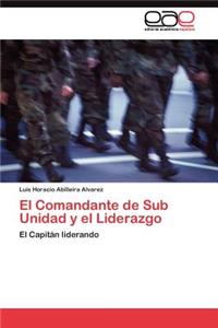 Comandante de Sub Unidad y el Liderazgo