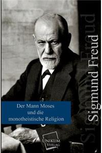 Mann Moses Und Die Monotheistische Religion