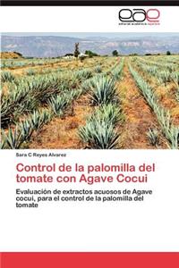 Control de La Palomilla del Tomate Con Agave Cocui