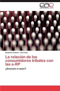La Relacion de Los Consumidores Tribales Con Las E-Rp