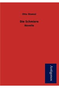 Die Schmiere