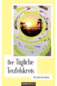 Der Tagliche Teufelskreis