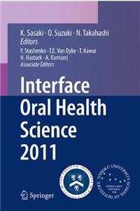 Interface Oral Health Science 2011