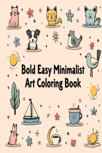 Bold and Easy Minimalist Art Coloring Book