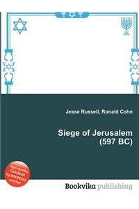 Siege of Jerusalem (597 BC)