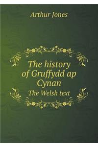The History of Gruffydd AP Cynan the Welsh Text