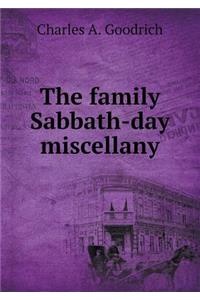 The family Sabbath-day miscellany