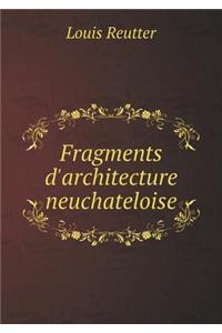 Fragments d'architecture neuchateloise